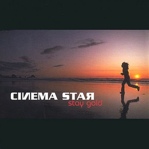 Cinema Star - Stay Gold (2003)