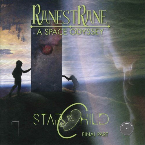 RanestRane - A Space Odyssey (Final Part Starchild) (2018)