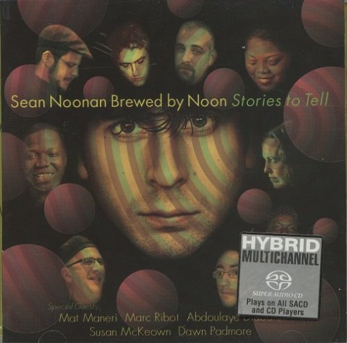 Sean Noonan's Brewed By Noon - Stories To Tell (2007) [SACD]