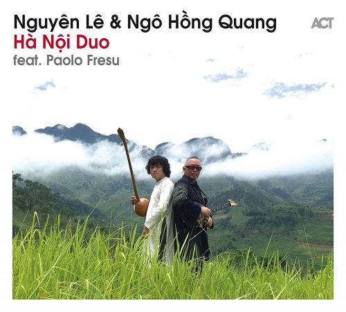 Nguyen Le & Ngo Hong Quang - Ha Noi Duo (2017) CD Rip