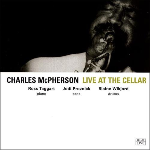 Charles McPherson - Live at the Cellar (2002)