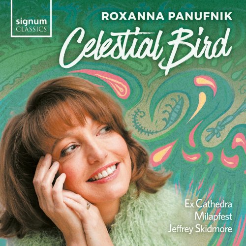 Ex Cathedra Choir & Jeffrey Skidmore - Roxanna Panufnik: Celestial Bird (2018) [Hi-Res]