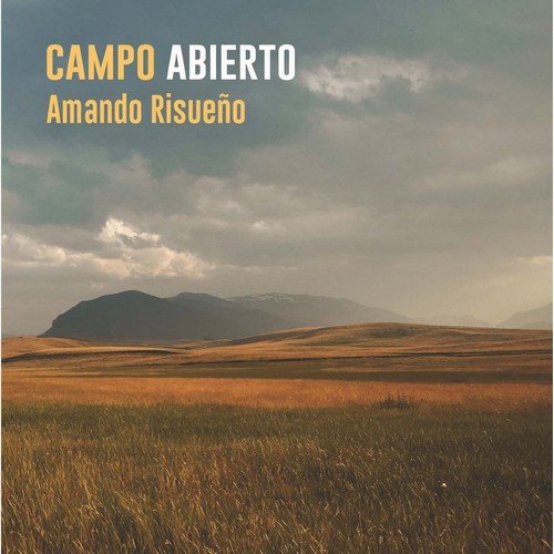 Amando Risueño - Campo Abierto (2018)