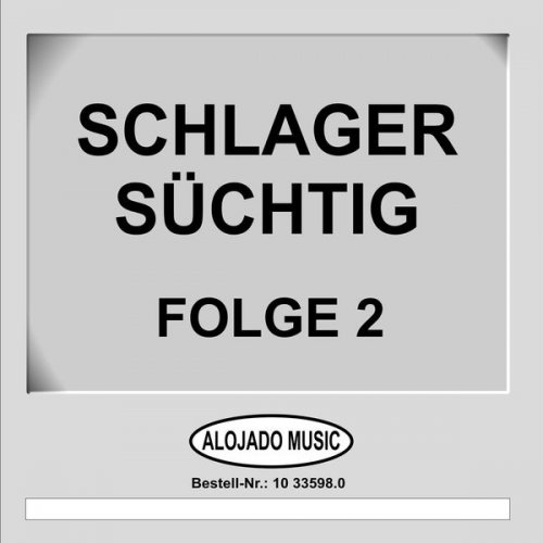 VA - Schlager Süchtig Folge 2 (2018)