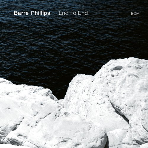 Barre Phillips - End To End (2018) [Hi-Res]