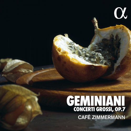 Café Zimmermann - Geminiani: Concerti Grossi Op. 7 (2018) [Hi-Res]