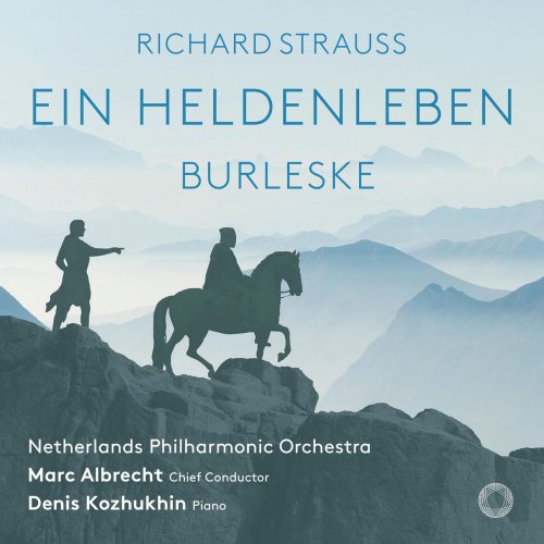 Netherlands Philharmonic Orchestra, Marc Albrecht - R. Strauss: Ein Heldenleben & Burleske (2018) [Hi-Res]