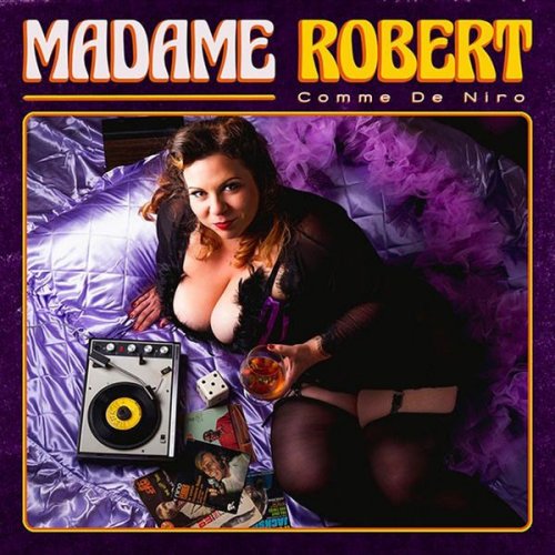 Madame Robert - Comme De Niro (2018)