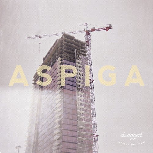 Aspiga - Dragged Through the Years (2018)