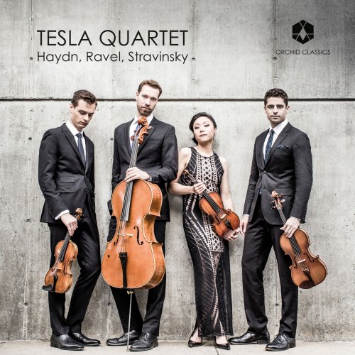 Tesla Quartet - Haydn, Ravel & Stravinsky: Works for String Quartet (2018) [Hi-Res]