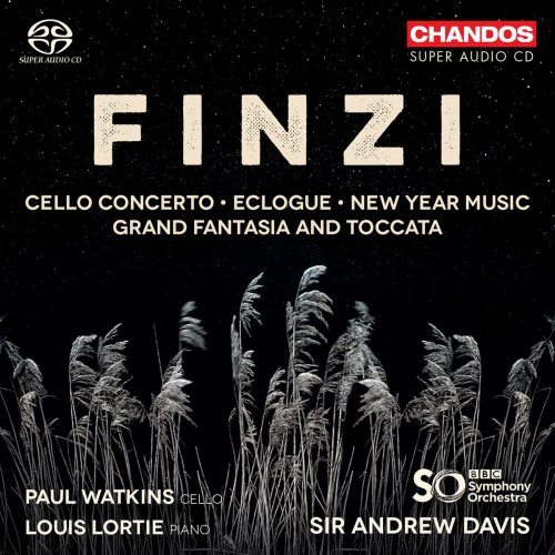 Paul Watkins, Louis Lortie, BBC Symphony Orchestra & Sir Andrew Davis - Finzi: Cello Concerto, Eclogue, New Year Music and Grand Fantasia & Toccata (2018) [Hi-Res]