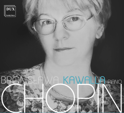 Bronislawa Kawalla - Chopin: Piano Works (2018)