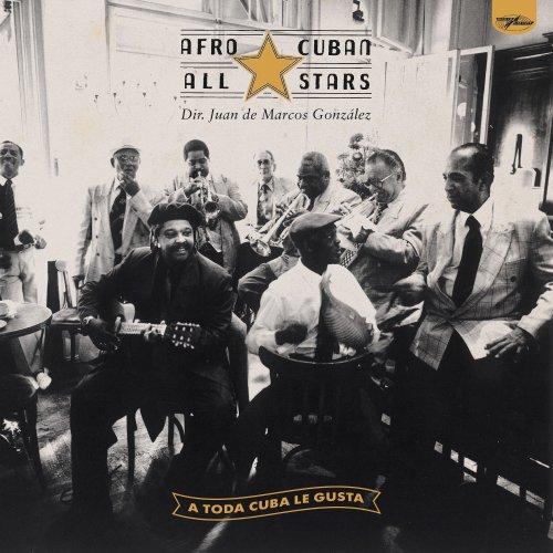 Afro Cuban All Stars - A Toda Cuba Le Gusta (Remastered) (2018) [Hi-Res]