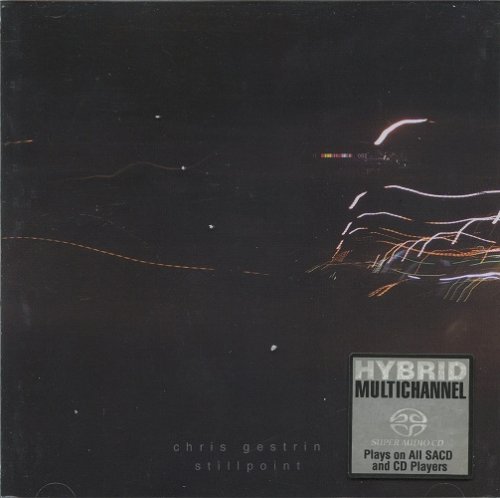 Chris Gestrin - Stillpoint (2002) [SACD]