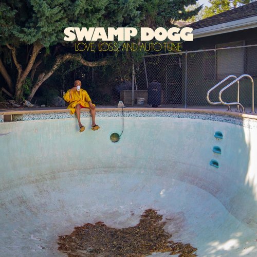 Swamp Dogg - Love, Loss, and Auto-Tune (2018)