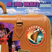 Joe Louis Walker's Blues Conspiracy - Live On Legendary Rhythm & Blues Cruise (2010)