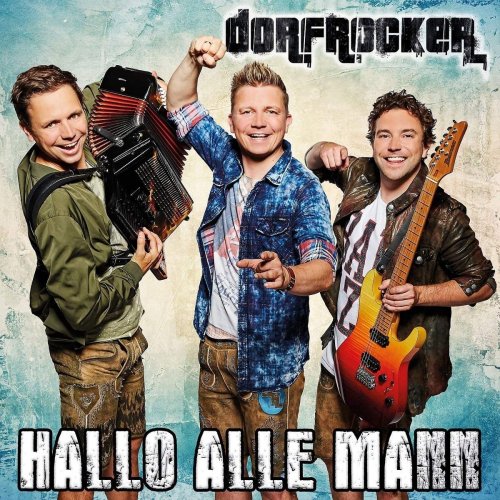 Dorfrocker - Hallo Alle Mann (2018)