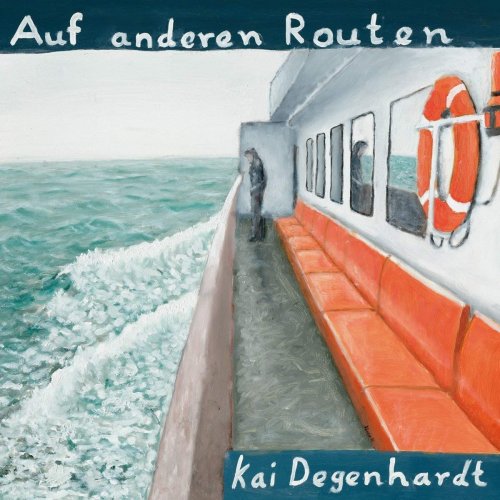 Kai Degenhardt  - Auf Anderen Routen (2018)