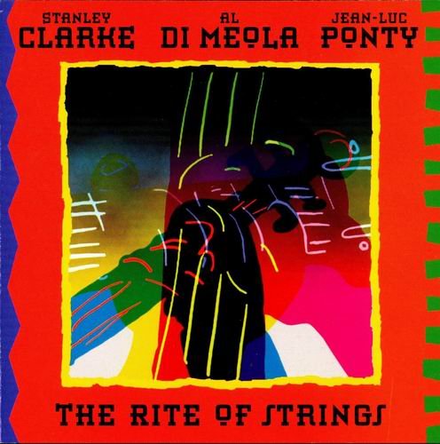 Stanley Clarke, Al Di Meola & Jean Luc Ponty - The Rite Of Strings (1995) 320 kbps