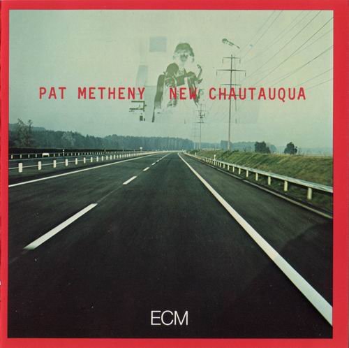 Pat Metheny - New Chautauqua (1979) CD Rip