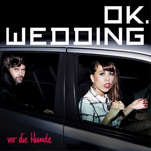 ok.wedding - Vor die Hunde (2018)