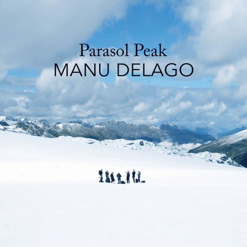 Manu Delago - Parasol Peak (Live in the Alps) (2018)