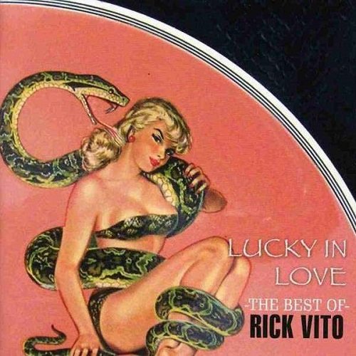 Rick Vito - Lucky In Love: The Best Of Rick Vito (2009)