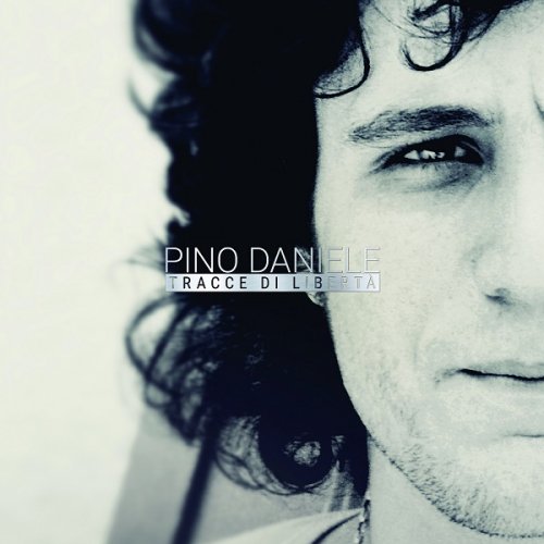 Pino Daniele - Tracce Di Libertà (Deluxe) (2015)
