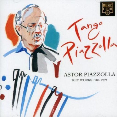 Astor Piazzolla - Tango Piazzolla, Key Works 1984-1989  (1994) FLAC