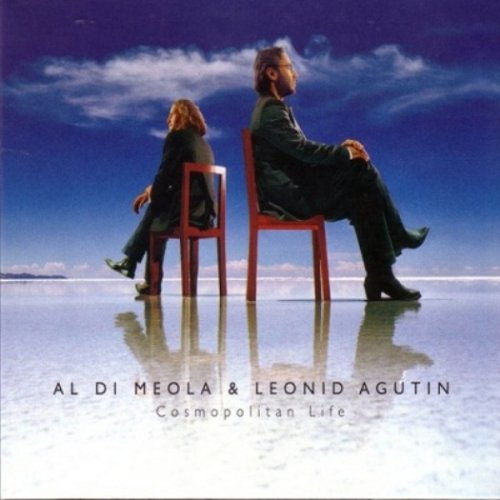 Al Di Meola & Agutin Leonid - Cosmopolitan Life (2005), 320 Kbps