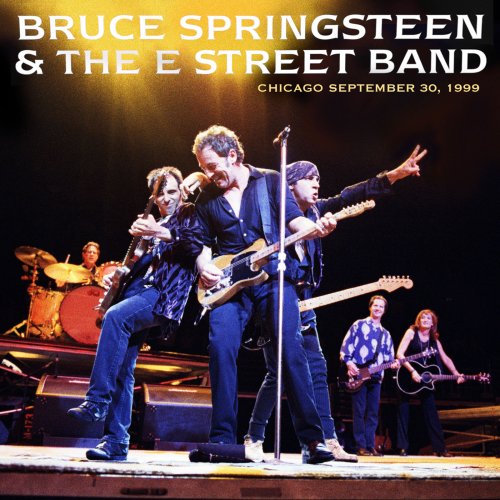 Bruce Springsteen & The E Street Band - 1999-09-30 United Center, Chicago, IL (2018) [Hi-Res]