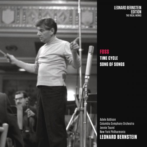 Leonard Bernstein - Foss: Time Cycle & Song of Songs (2018)