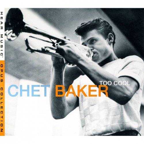 Chet Baker - Too Cool (2007)