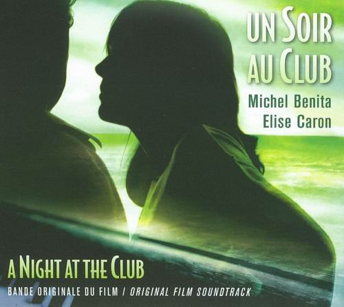 Michel Benita & Elise Caron - Un Soir Au Club (2009)