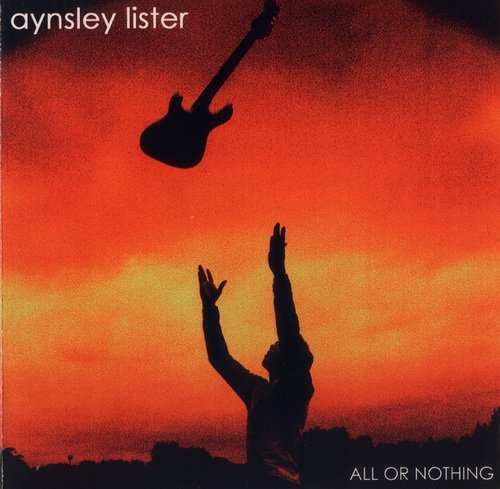 Aynsley Lister - All Or Nothing (2002)