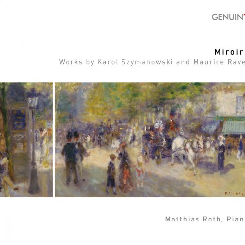 Matthias Roth - Miroirs - Works by Karol Szymanowski and Maurice Ravel (2018) [Hi-Res]