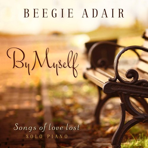 Beegie Adair - By Myself: Songs of Love Lost (2014) FLAC
