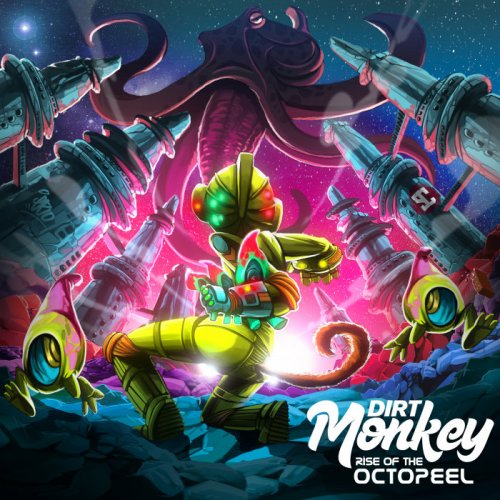 Dirt Monkey - Rise of the Octopeel (2018)