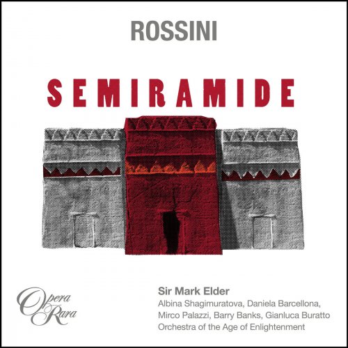 Mirco Palazzi, Sir Mark Elder, Daniela Barcellona - Rossini: Semiramide (2018) [Hi-Res]