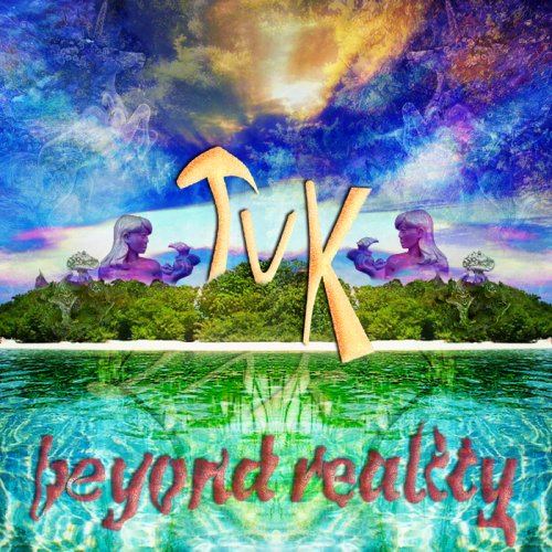 Tuk - Beyond Reality (2008)