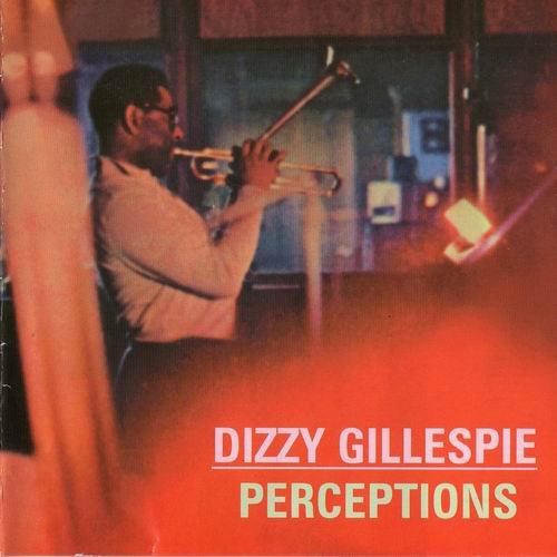 Dizzy Gillespie - Perceptions (1999) 320 kbps