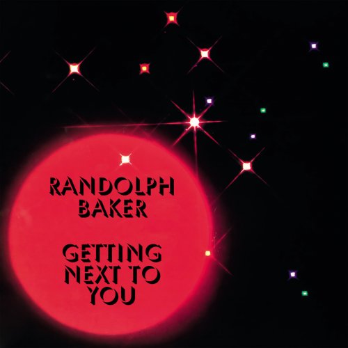 Randolph Baker - Getting Next To You (2018)