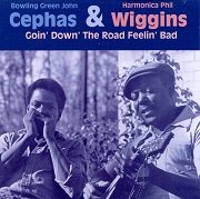 Bowling Green John Cephas & Harmonica Phil Wiggins - Goin' Down' The Road Feelin' Bad (1998) Lossless