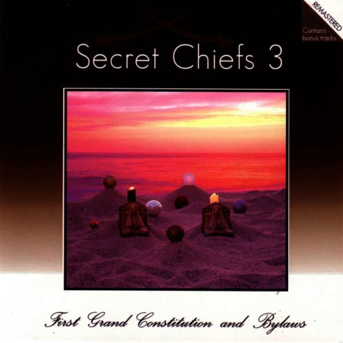 Secret Chiefs 3 - 1st Grand Constitution (2000)