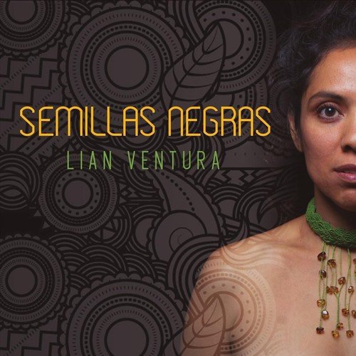 Lian Ventura - Semillas Negras (2018)