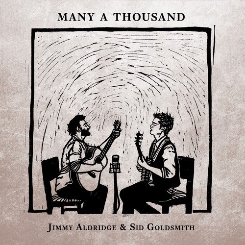 Jimmy Aldridge & Sid Goldsmith - Many a Thousand (2018) [Hi-Res]