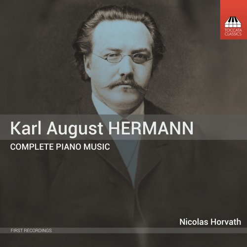 Nicolas Horvath - K.A. Hermann: Complete Piano Music (2018) [Hi-Res]