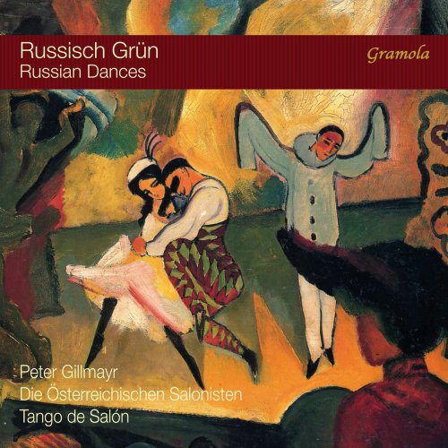 Peter Gillmayr, Die Österreichischen Salonisten & Tango de Salón - Russian Dances (2018) [Hi-Res]