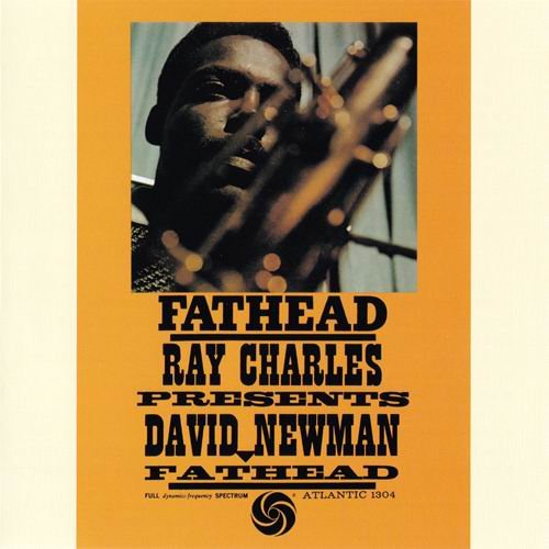 David 'Fathead' Newman - Fathead-Ray Charles Presents David Newman (1958) 320 kbps