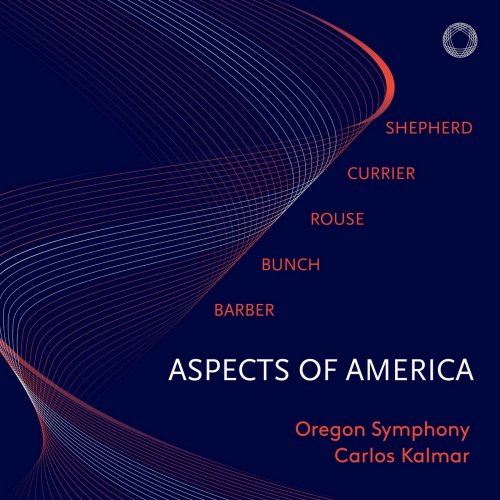 The Oregon Symphony & Carlos Kalmar - Aspects of America (Live) (2018) [Hi-Res]